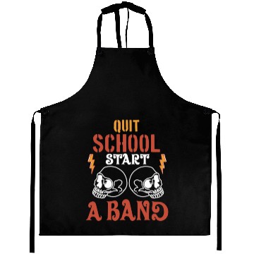 Discover Quit School Start A Band Classic Aprons