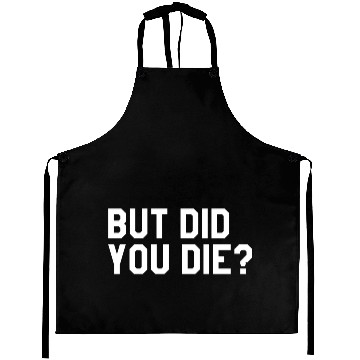 Discover But Did You Die Mens Womens Tops Aprons