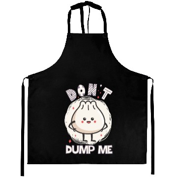 Discover DONT DUMP ME CUTE DUMPLING Aprons
