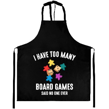 Discover I Have Too Many Board Games, funny board game Aprons