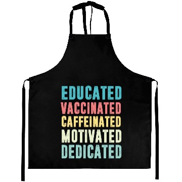 Discover vaccinated caffeinated motivated dedicated Aprons