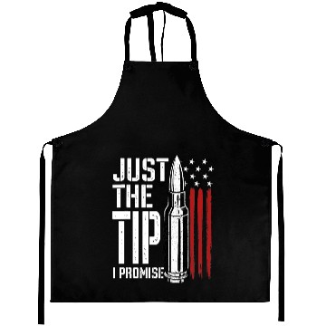 Discover Just The Tip I Promise Bullet American Flag Aprons