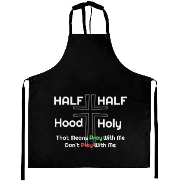 Discover Half Hood Half Holy Aprons