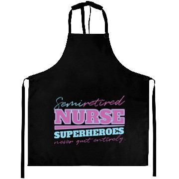 Discover Retired Nurse Superhero Never Quit Nursing Gifts Aprons
