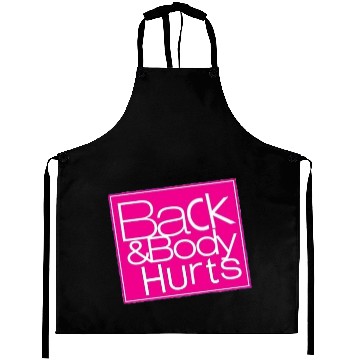 Discover funny back and body hurts Aprons