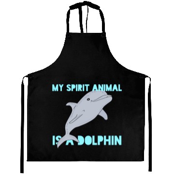 Discover MY SPIRIT ANIMAL IS A DOLPHIN Aprons
