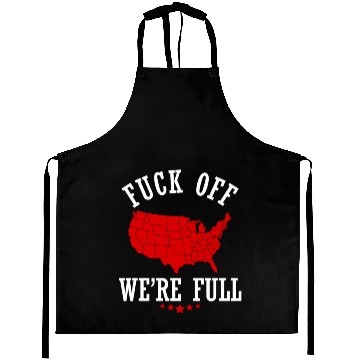 Discover Fuck Off We're Full! Aprons
