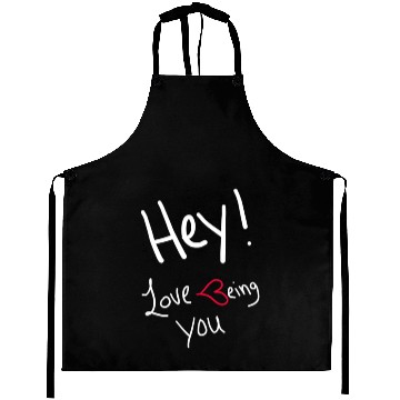 Discover Love being you white writing Aprons