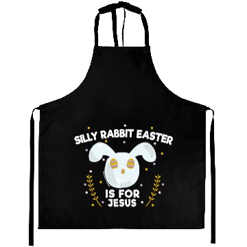 Discover Silly Rabbit Easter Is For Jesus Aprons