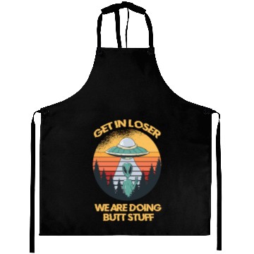 Discover Get in Loser Alien Abduction Conspiracy Aprons