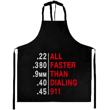Discover All Faster Than Dialing 911 Weapon Bullet Ammo Lov Aprons