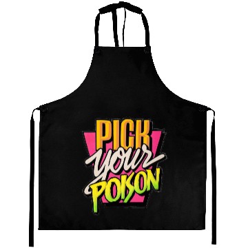 Discover Pick your poison Aprons