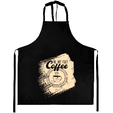 Discover Ok, But First Coffee Caffeine Morning Breakfast Aprons