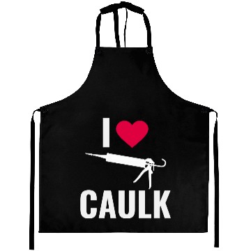 Discover I love Caulk Funny Construction Worker Aprons