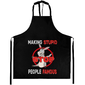 Discover Stop Making Stupid People Famous Foolish Donkey Aprons