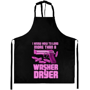 Discover I Know How To Load More Than A Washer Gun Shooting Aprons