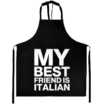 Discover My Best Friend Is Italian. I Love Italy Aprons