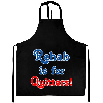 Discover Rehab is for Quitters! Aprons
