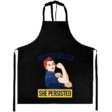 Discover Nevertheless She Persisted Rosie The Riveter Aprons