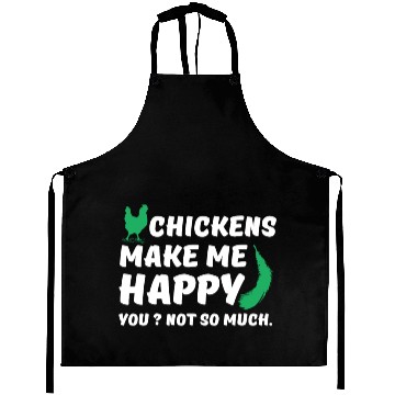Discover chickens make me happy Aprons