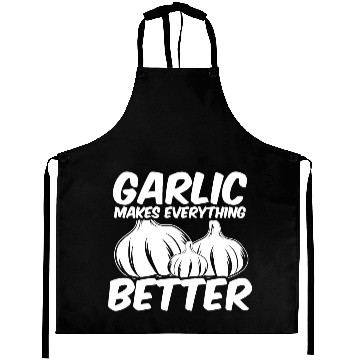 Discover Garlic Makes Everything Better Saying Aprons