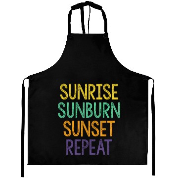 Discover SUNRISE SUNBURN SUNSET REPEAT Aprons