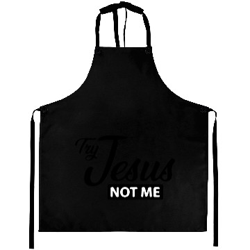 Discover try jesus not me t Aprons