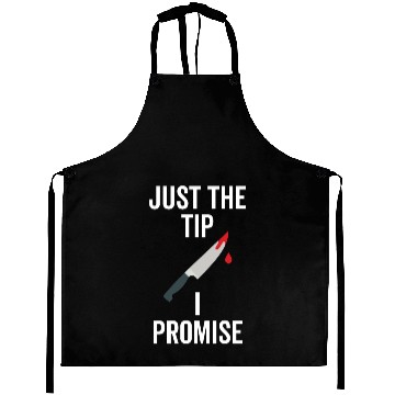 Discover Just The Tip I Promise Aprons