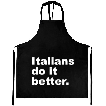 Discover Italians Do It Better Aprons