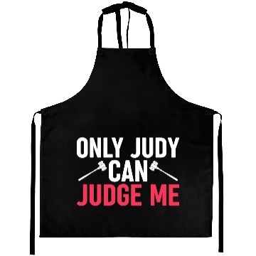 Discover Only Judy Can Judge Me Aprons