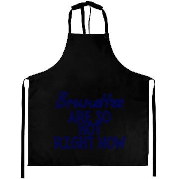 Discover Brunettes Are So Hot Right Now (navy blue outline) Aprons
