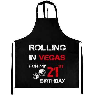 Discover Rolling In Vegas For My 21st Birthday Aprons