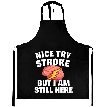 Discover STROKE SURVIVOR GIFT IDEA nice try stroke Aprons