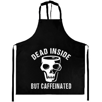 Discover Dead Inside But Caffeinated Coffee Caffeine Aprons