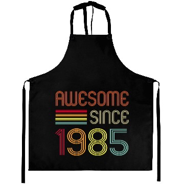Discover AWESOME SINCE 1985 Aprons