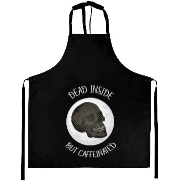 Discover Dead Inside But Caffeinated, skull coffee Aprons