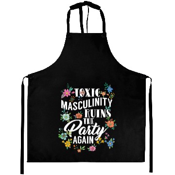 Discover Toxic Masculinity Aprons