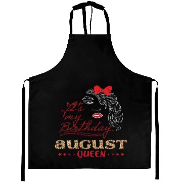 Discover Its My Birthday August Queen quotes Aprons