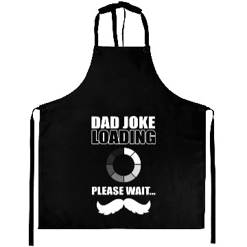 Discover Funny Fathers Day Dad Joke Loading Please Wait Aprons