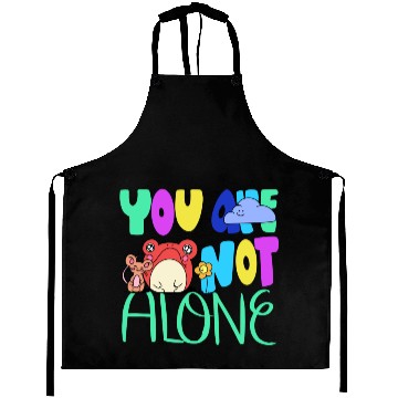 Discover You are not alone Aprons