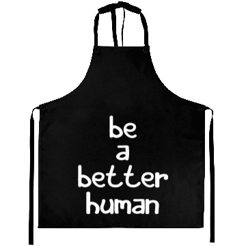 Discover Be A Nice Human Aprons