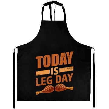 Discover TODAY IS LEG DAY Aprons