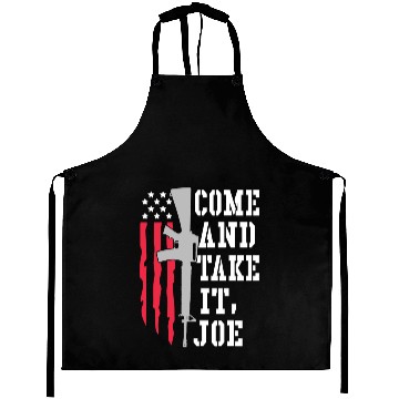 Discover Come And Take It Joe Aprons