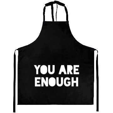 Discover You Are Enough Aprons