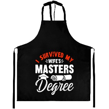 Discover I Survived My Wife s Masters Degree Aprons