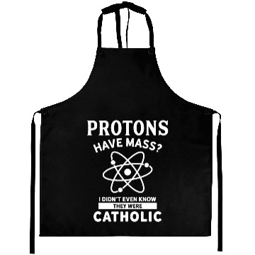 Discover Science Protons Catholic Pun Apparel Aprons