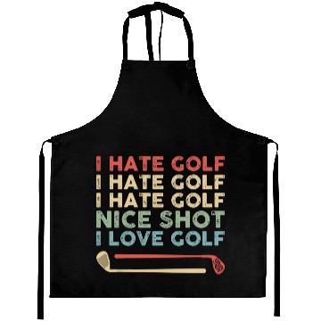 Discover I Hate Golf Nice Shot I Love Golf Aprons