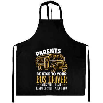 Discover Parents Be Nice To Your Bus Driver School Bus Aprons