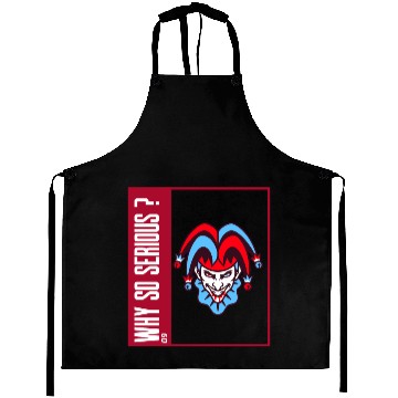 Discover Joker why so serious Aprons