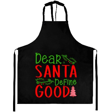 Discover Dear Santa Define Good Aprons